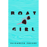 Boat Girl: A Misadventure
