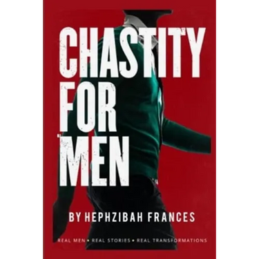 Chastity For Men: Real Men...Real Stories... Real Transformations...