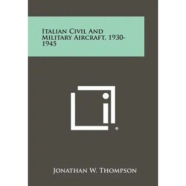 Italian Civil And Military Aircraft, 1930-1945