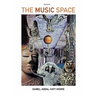 The Music Space / Poems