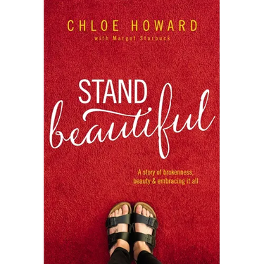 Stand Beautiful: A Story of Brokenness, Beauty and Embracing It All