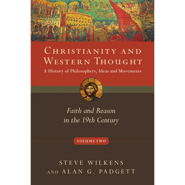 Christianity and Western Thought: Faith and Reason in the 19th Century
