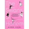 The Swans of Harlem (Adapted for Young Adults): Five Black Ballerinas, a Legacy of Sisterhood, and Their Reclamation of a Groundbreaking History