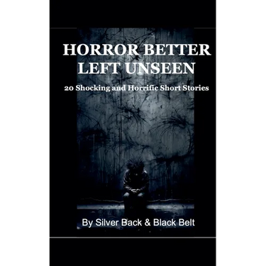 Horror Better Left Unseen
