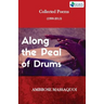 Along the Peal of Drums: Collected Poems (1990-2015)