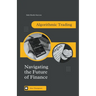 Algorithmic Trading: Navigating the Future of Finance