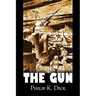 The Gun by Philip K. Dick, Science Fiction, Adventure, Fantasy