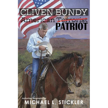 Cliven Bundy: American Patriot