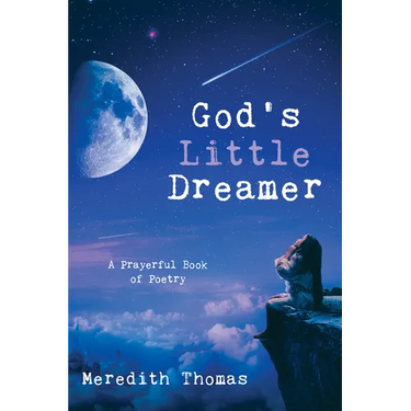 God's Little Dreamer: A Prayerful Book of Poetry