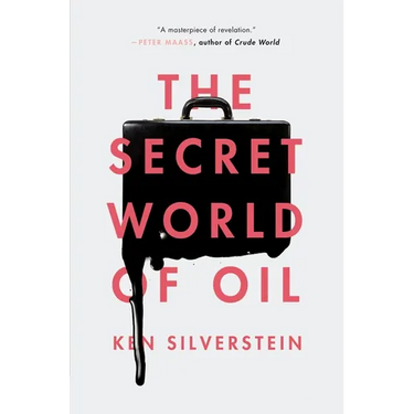 The Secret World of Oil