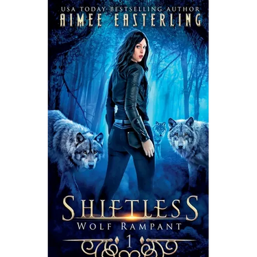 Shiftless: A Fantastical Werewolf Adventure