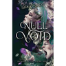 Null & Void: A Dark Romantic Fantasy full of feminine rage.