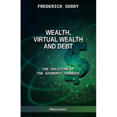 Wealth, Virtual Wealth and Debt: The Solution of the Economic Paradox