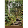 To Walk the North Direction