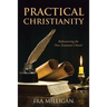 Practical Christianity: Rediscovering the New Testament Church