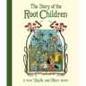 The Story of the Root Children: Mini Edition