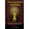 The Anatomical Alchemist: Weapons of the Gods