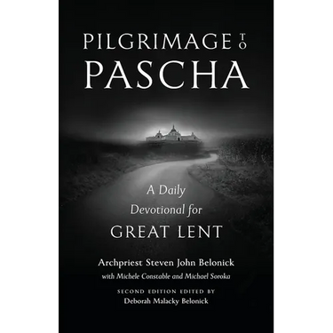 Pilgrimage to Pascha Large Print Edition: A Daily Devotional for Great Lent