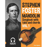 Stephen Foster - Mandolin Songbook for Beginners with Tabs and Chords Vol. 1