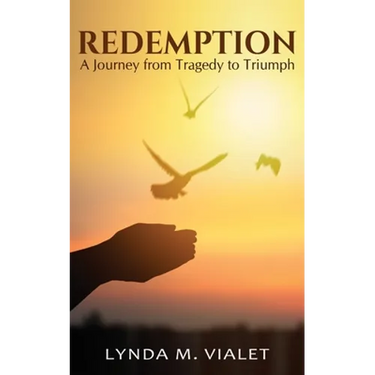 Redemption: A Journey from Tragedy to Triumph