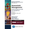 Humanistic Management: Social Entrepreneurship and Mindfulness, Volume II: Foundations, Cases, and Exercises
