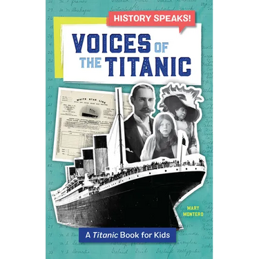 Voices of the Titanic: A Titanic Book for Kids