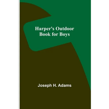 Harper's Outdoor Book for Boys