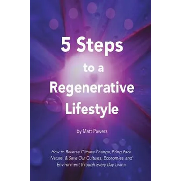 5 Steps to a Regenerative Lifestyle
