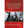 Causes of Problems & Power Struggles in South Sudan
