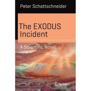 The Exodus Incident: A Scientific Novel