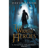 The Wrath of Heroes