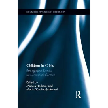 Children in Crisis: Ethnographic Studies in International Contexts