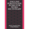 English Portuguese Word for Word Dictionary: West Hartford Publishing
