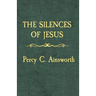 The Silences of Jesus: Updated Edition