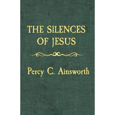 The Silences of Jesus: Updated Edition