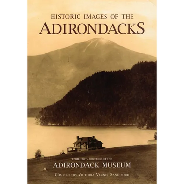 Historic Images of the Adirondacks