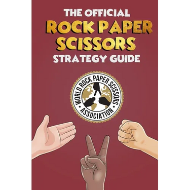 The Official Rock Paper Scissors Strategy Guide: Everything you need to know