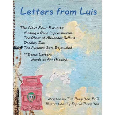 Letters from Luis: The Next Four Exhibits