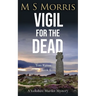 Vigil for the Dead: A Yorkshire Murder Mystery