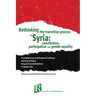 Rethinking the transition process in Syria: constitution, participation and gender equality