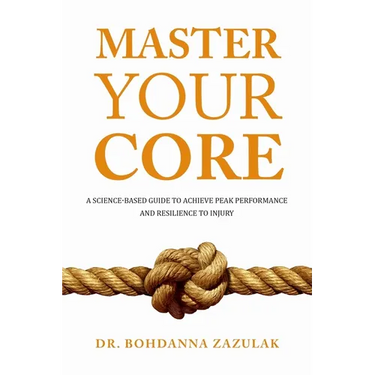 Master Your Core: A Science-Based Guide to Achieve Peak Performance and Resilience to Injury