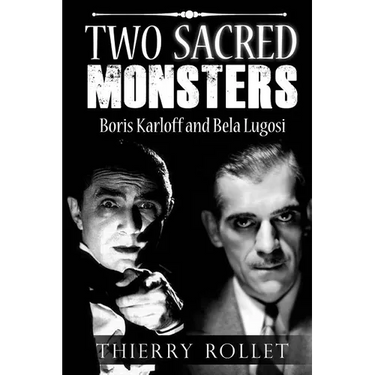 Two sacred monsters: Boris Karloff and Bela Lugosi