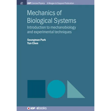 Mechanics of Biological Systems: Introduction to Mechanobiology and Experimental Techniques