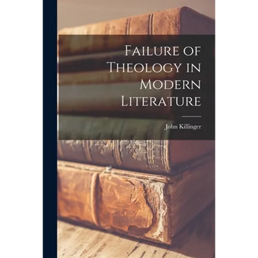 Failure of Theology in Modern Literature