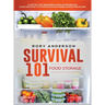 Survival 101 Food Storage: A Step by Step Beginners Guide on Preserving Food and What to Stockpile While Under Quarantine