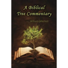 A Biblical Tree Commentary