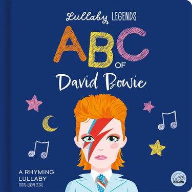 Lullaby Legends: ABC of David Bowie: A Rhyming Lullaby