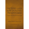 The Expert Guide to Winning Sweepstakes: Sweepstakes, Contests, Games & Prize Promotion Handbook