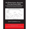 An Operational Analysis for Air Force 2025: An Application of Value-Focused Thinking to Future Air and Space Capabilities