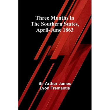 Three Months in the Southern States, April-June 1863